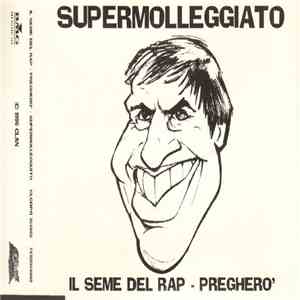 Supermolleggiato - Il Seme Del Rap