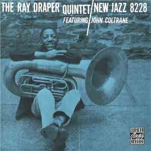 The Ray Draper Quintet Featuring John Coltrane - The Ray Draper Quintet Featuring John Coltrane