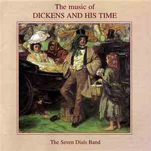 The Seven Dials Band - The Music Of Dickens And His Time