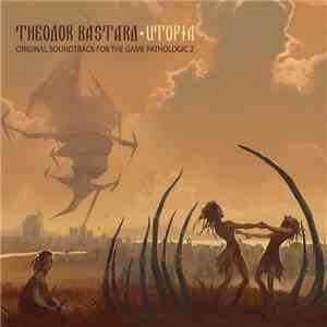 Theodor Bastard - Utopia