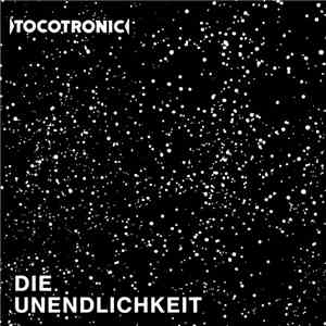 Tocotronic - Die Unendlichkeit