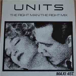 Units - The Right Man