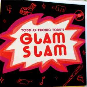Various - Todd-O-Phonic Todd's Glam Slam