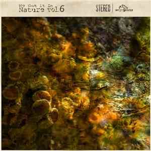 Various - We Got It In Nature Vol.6