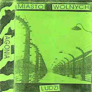 Agonia  - Miasto Wolnych Ludzi