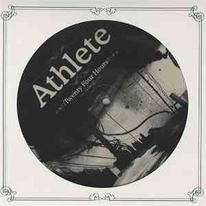 Athlete - Twenty Four Hours