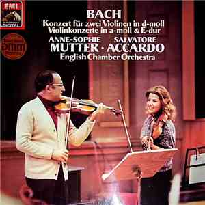 Bach / Anne-Sophie Mutter - Salvatore Accardo - English Chamber Orchestra - Konzert Für Zwei Violinen In D-moll, Violinkonzerte In A-moll & E-dur