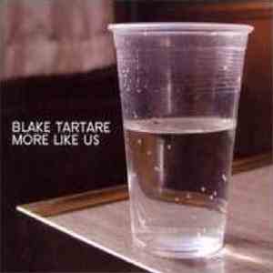 Blake Tartare - More Like Us