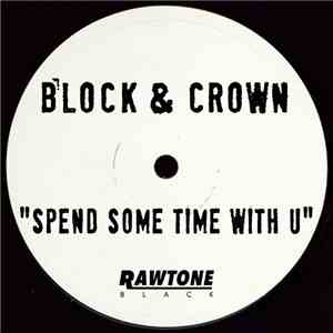 Block & Crown - Spend Some Time With U