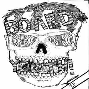 Board Youth - E.P.