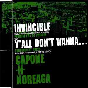 Capone -N- Noreaga - Invincible / Y'all Don't Wanna...