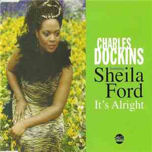 Charles Dockins Featuring Sheila Ford - It's Alright
