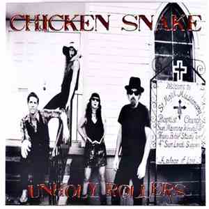 Chicken Snake - Unholy Rollers