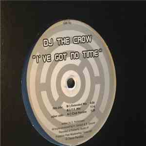 DJ The Crow - I've Got No Time