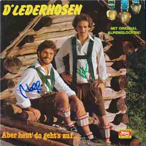 D'Lederhosen - Aber Heut' Do Geht's Auf...