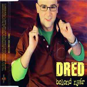 Dred  - Bolond Nyár