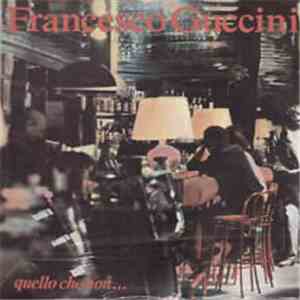 Francesco Guccini - Quello Che Non...