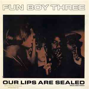 Fun Boy Three - Our Lips Are Sealed (Special Remix Version)
