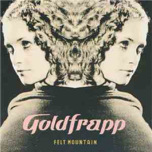 Goldfrapp - Felt Mountain