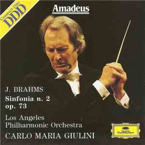 J. Brahms, Los Angeles Philharmonic Orchestra, Carlo Maria Giulini - Sinfonia N. 2 Op. 73