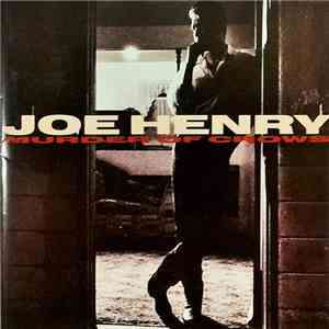 Joe Henry - Murder Of Crows