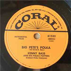 Kenny Bass And His Polka Poppers - Big Pete's Polka / Quick Step Polka