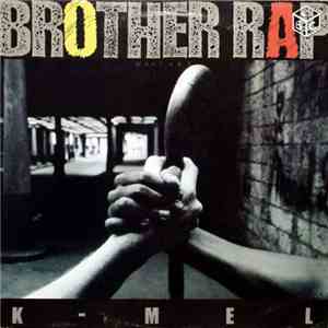 K-Mel - Brother Rap