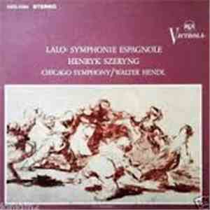 Lalo, Henryk Szeryng, Chicago Symphony Orchestra - Symphonie Espagnole