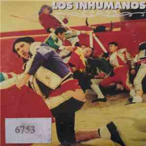 Los Inhumanos - Esa Cosita