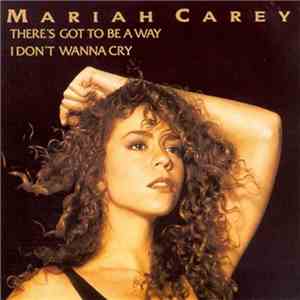 Mariah Carey - There's Got To Be A Way / I Don't Wanna Cry