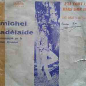 Michel Adélaïde - J'ai Tout Çà Dans Mon Île / Venez Dansez Le Cha Cha Cha