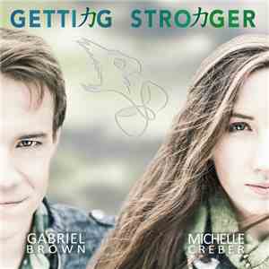 Michelle Creber, Gabriel Brown - Getting Stronger