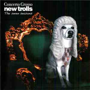 New Trolls - Concerto Grosso, The Seven Seasons