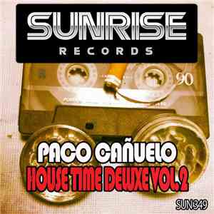 Paco Cañuelo - House Time Deluxe Vol.2
