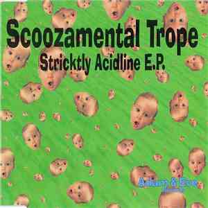 Scoozamental Trope - Stricktly Acidline E.P.
