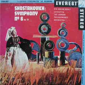 Shostakovich, Sir Adrian Boult Conducts The London Philharmonic Orchestra - Symphony No. 6, Op. 54