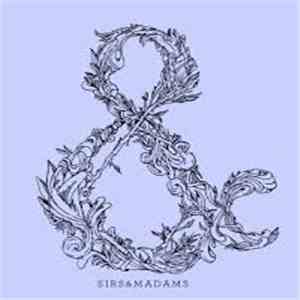 Sirs&Madams - All We Are