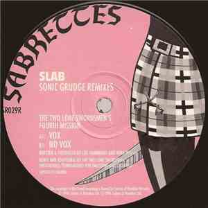 Slab - Sonic Grudge Remixes - The Two Lone Swordsmen's Fourth Mission