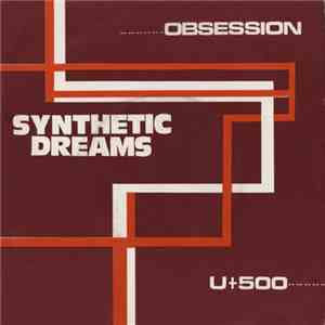 Synthetic Dreams  - Obsession / U+500