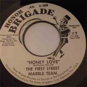The First Street Marble Team - Honey Love