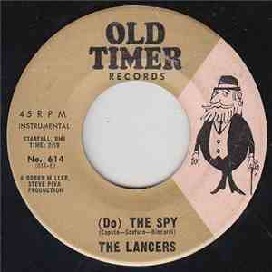 The Lancers  / The Destinaires - (Do) The Spy / You're Cheating On Me