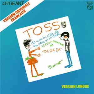 Toss  - Est Ce Qu'on S'cherche Ou Est Ce Qu'on Triche (Da Da Da)