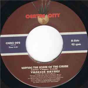 Vanessa Haynes - Leaving The Scene Of The Crime / Reap What You Sow