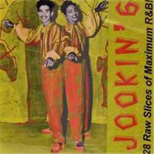 Various - Jookin' 6 / 28 Raw Slices Of Maximum R&B