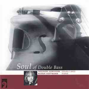 Yasunori Kawahara, Rainer Hoffmann - Soul Of Double Bass