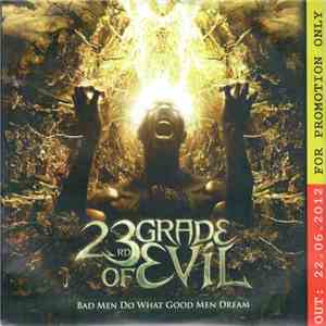 23rd Grade Of Evil - Bad Men Do What Good Men Dream