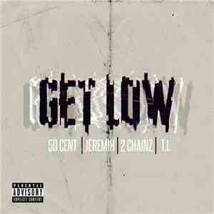 50 Cent Featuring Jeremih, T.I., 2 Chainz - Get Low