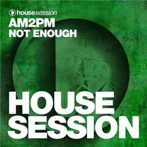 AM2PM  - Not Enough