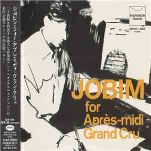 Antonio Carlos Jobim - Jobim For Après-Midi grand Cru