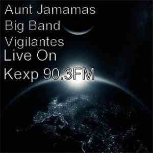 Aunt Jamamas Big Band Vigilantes - Live On KEXP Seattle
